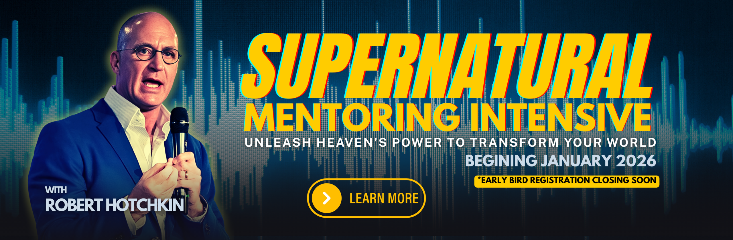 Supernatural Mentoring Intensive with Robert Hotchkin